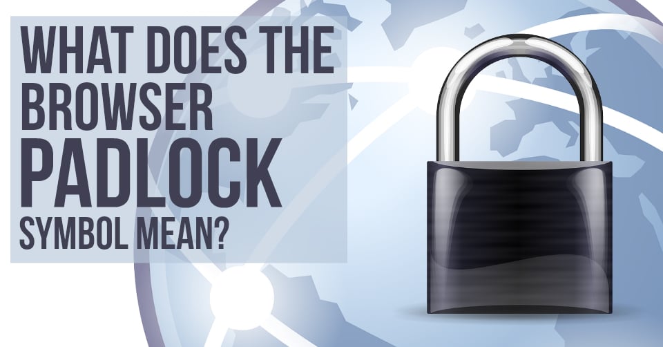What does the browser padlock symbol mean?