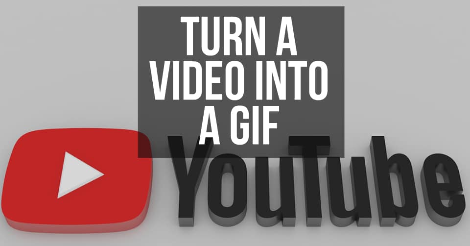 How To Turn A  Video Into A GIF
