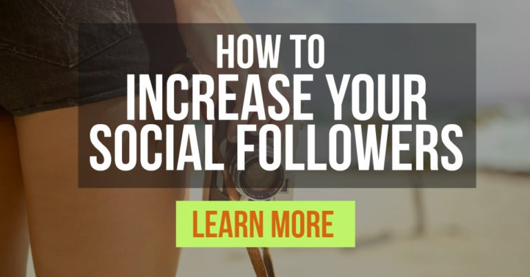 How to Increase Your Social Followers - Learn More, CLICK!