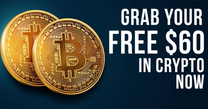 Grab Your Free $60 in Crypto Now